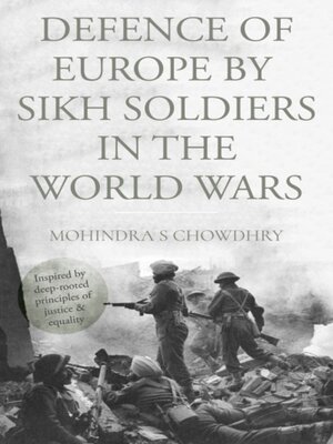 cover image of Defence of Europe by Sikh Soldiers in the World Wars